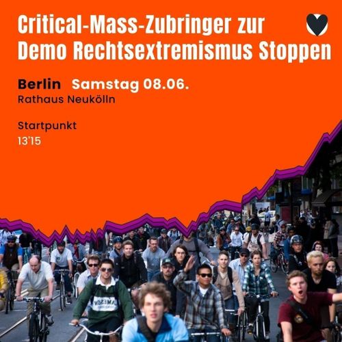 Critical-Mass-Zubringer zur Demo Rechtsextremismus Stoppen