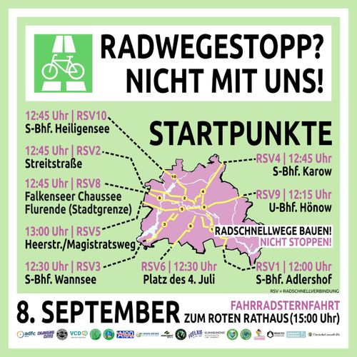 „Radwegestopp? Nicht mit uns!“ - Stadtweite Großdemonstrationen gegen die unsägliche Berliner Fahrradpolitik